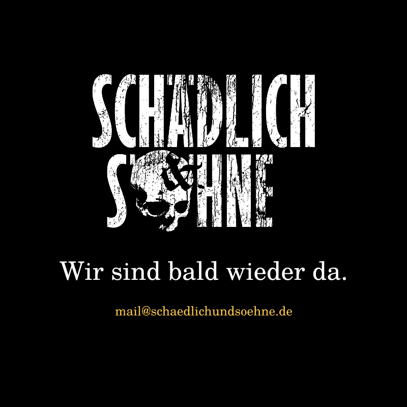 Schädlich & Söhne sind bald wieder da